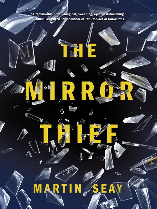 Title details for The Mirror Thief by Martin Seay - Available